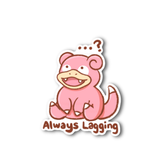 Always Lagging Sticker