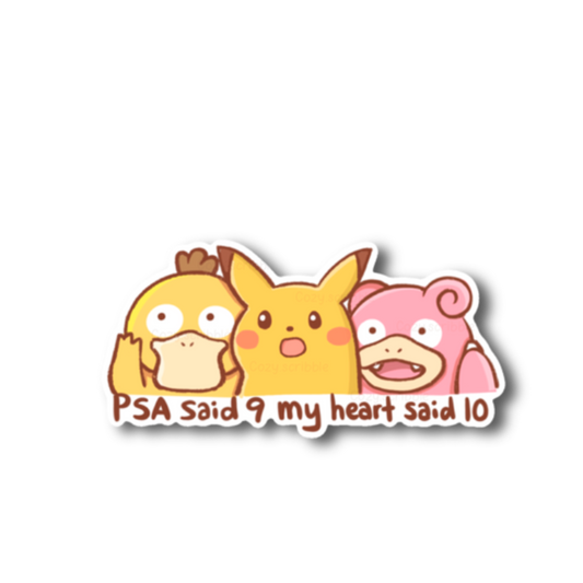 PSA Said 9 My Heart Says 10 Sticker