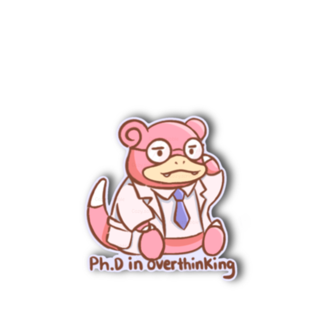 Ph.D Overthinker Sticker