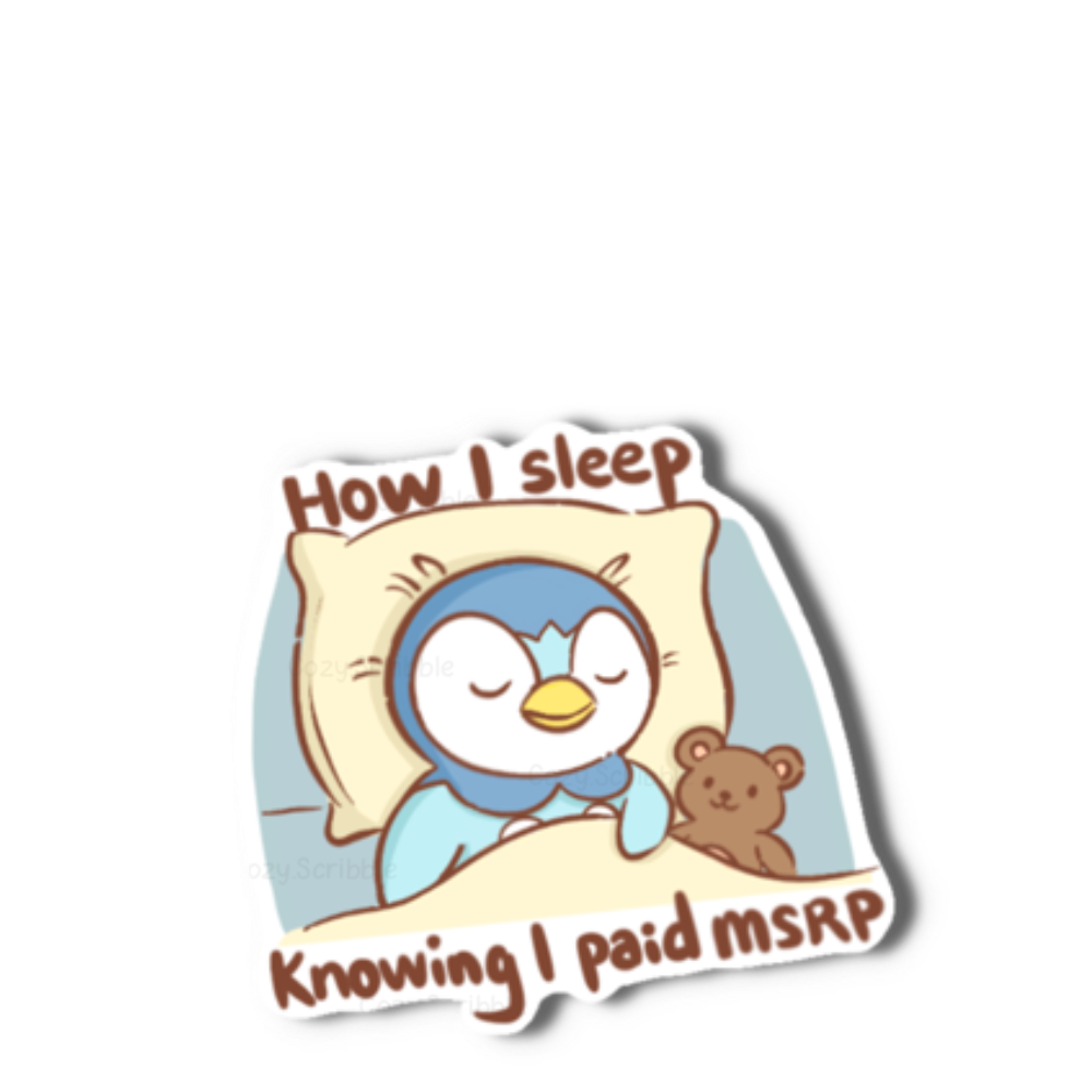 How I Sleep Knowing I Paid MSRP Sticker