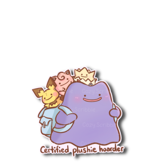 Certified Plushie Hoarder Sticker